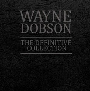 Wayne Dobson - The Definitive Collection