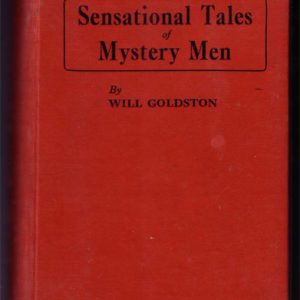 Will Goldston - Sensational Tales of Mystery Men