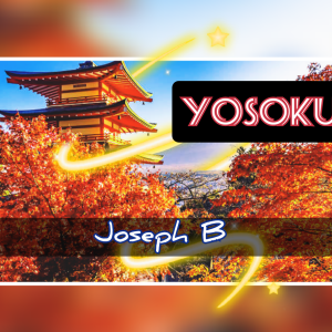 YOSOKU by Joseph B