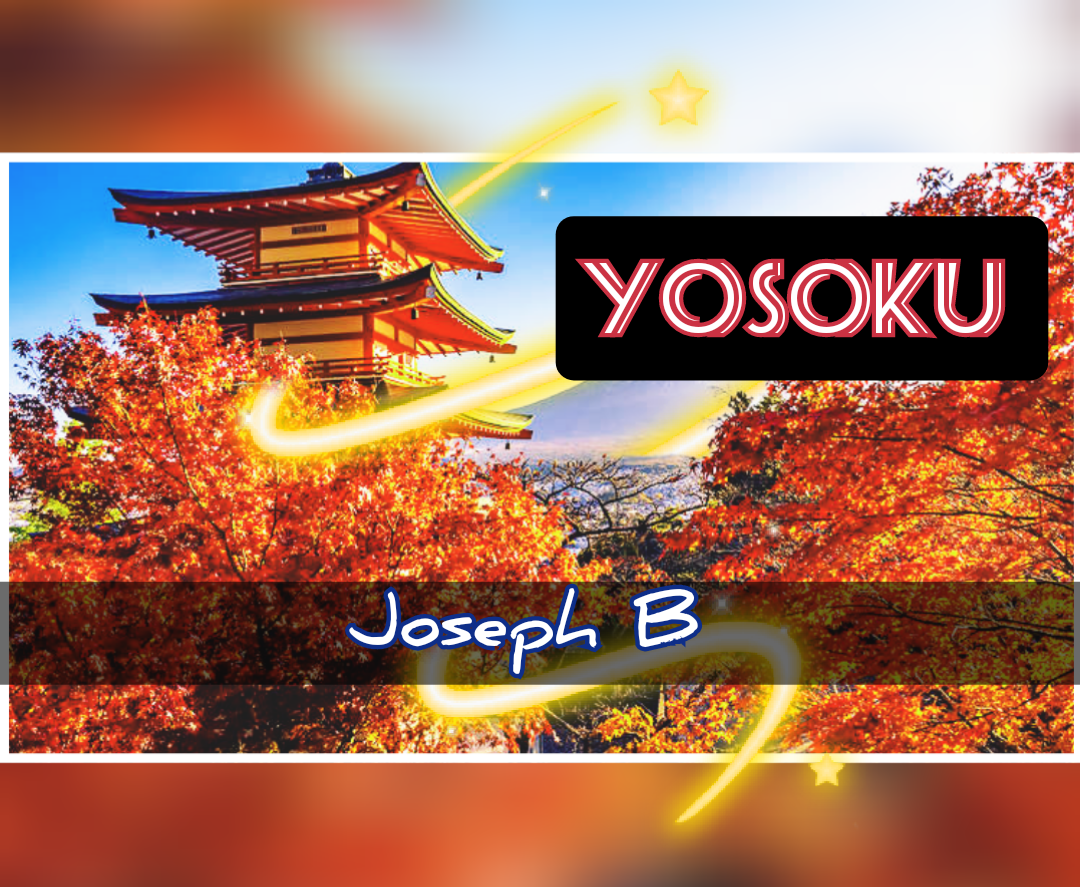 YOSOKU by Joseph B