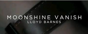 lloyd barnes - moonshine vanish