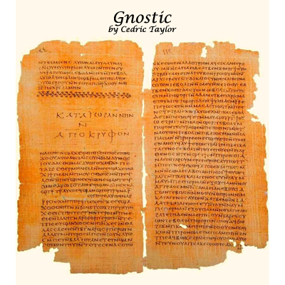 Gnostic by Cedric Taylor