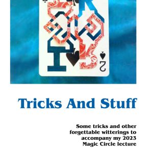 Ian Rowland - Tricks And Stuff Magic Circle 2023 Lecture Notes