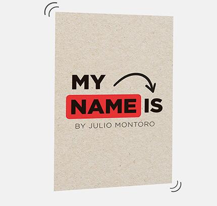 MY NAME IS by Julio Montoro
