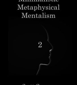 Scott Creasey – Minimalistic, Metaphysical, Mentalism, Volume 2