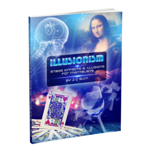 Illusionism Stage Effects & Illusions for Mentalists by J.C.Sum