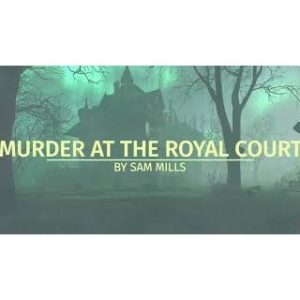 Murder At The Royal Court by Sam Mills