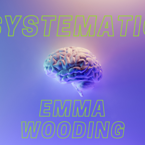 Systematic by Emma Wooding
