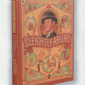 Sleightly Absurd by Charlie Frye