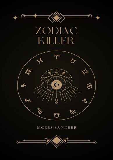 Zodiac Killer by Moses Sandeep