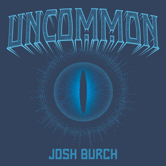 Josh Burch - Uncommon
