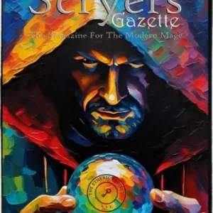 The Scryers’ Gazette – Magazine for the Modern Mage – Vol. #1 Issue #1