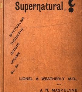 The Supernatural by Lionel A. Weatherly and John Nevil Maskelyne