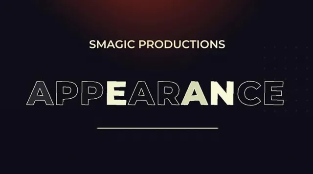 APPEARANCE by Smagic Productions