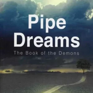 Pipe Dreams – The Book of Demons by Peter Turner