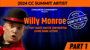 CCC - Willy Monroe Magic Masters Confidential Part 1