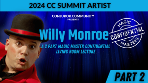 CCC - Willy Monroe Magic Masters Confidential Part 2
