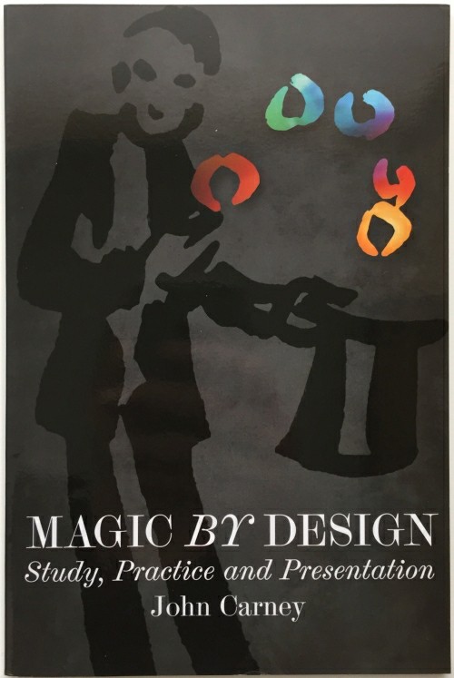 Magic By Design by John Carney