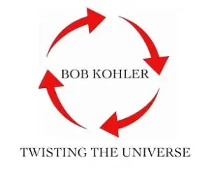 Twisting The Universe by Bob Kohler