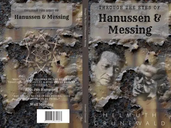 Through The Eyes of Hanussen & Messing by Helmuth Grunewald