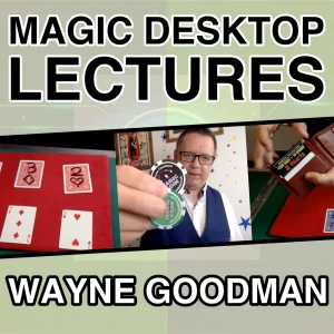 Wayne Goodman - Magic Desktop Lecture