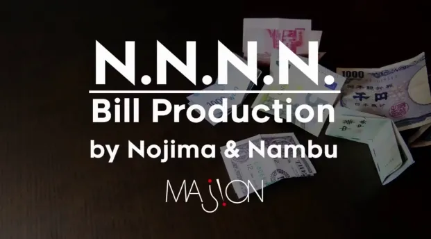 N.N.N.N. Bill Production by Nojima & Nambu