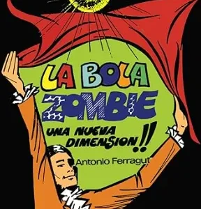 Antonio Ferragut - La bola zombie (Spanish)