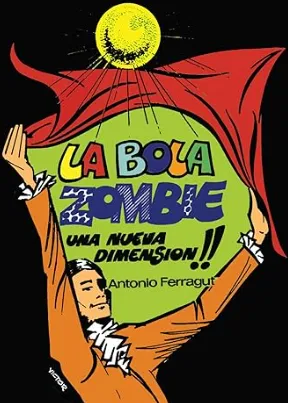 Antonio Ferragut - La bola zombie (Spanish)