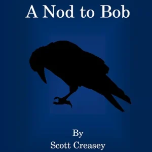 Nod to Bob by Scott Creasey
