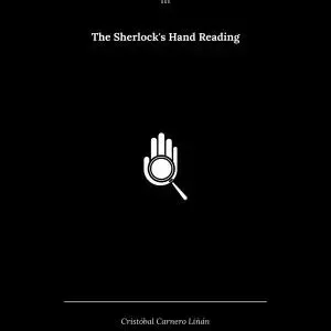 Mind Notes III The Sherlock's Hand Reading by Cristobal Carnero Linan