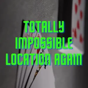Totally Impossible Location Again by Unnamed Magician (Video+PDF)