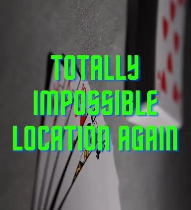 Totally Impossible Location Again by Unnamed Magician (Video+PDF)