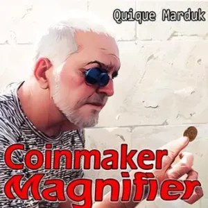 Coinmaker Magnifier by Quique Marduk