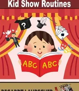 Basic Methods & Brilliant Kids show Routines by Regardt Laubscher