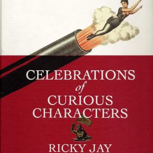 Celebrations of Curious Characters by Ricky Jay