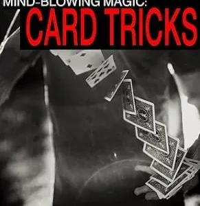 Mind-Blowing Magic Card Tricks
