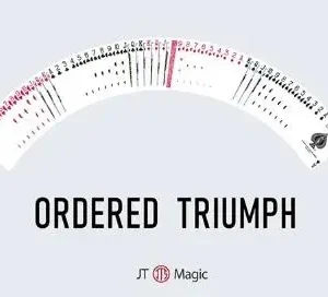 Ordered Triumph by JT Magic