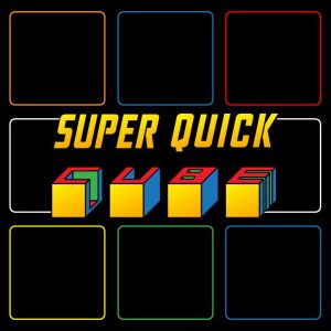 Super Quick Cube by Syouma