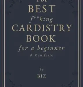 BIZ - The Best F**king Cardistry Book For A Beginner