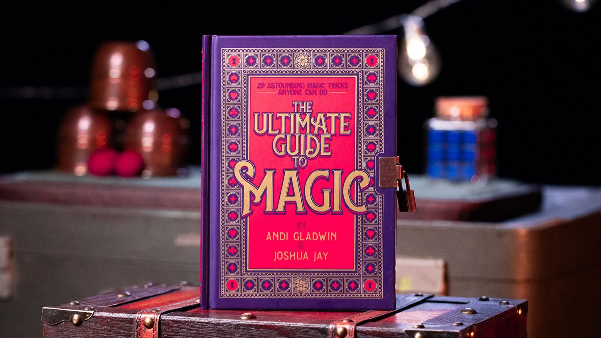 Andi Gladwin & Joshua Jay - The Ultimate Guide to Magic