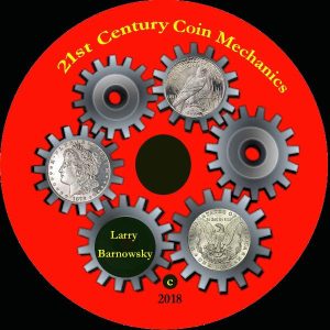 Larry Barnowsky - 21st Century Coin Mechanics