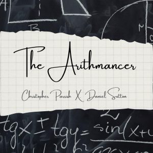 The Arithmancer By Christopher Parrish and Daniel Sutton (Video+PDF)
