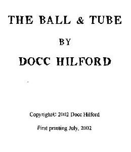 The Ball & Tube by Docc Hilford