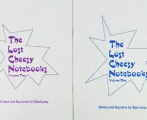 The Lost Cheesy Notebooks Volumes One And Two by Chad Long