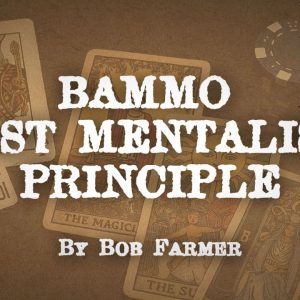 Bammo Lost Mentalism Principle by Bob Farmer