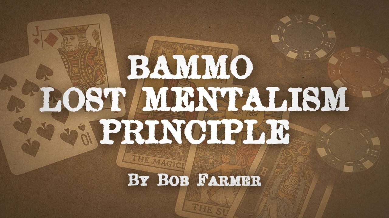 Bammo Lost Mentalism Principle by Bob Farmer