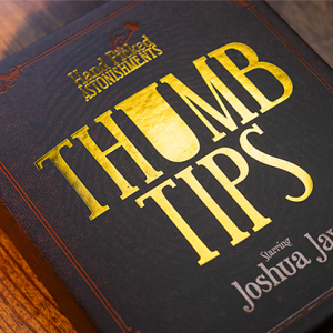 Hand Picked Astonishments THUMB TIPS with Joshua Jay by Murphy's