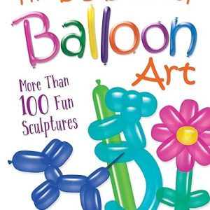 The Big Book of Balloon Art by Gerry Giovinco