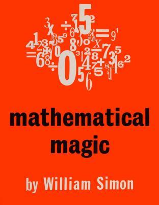 Mathematical Magic by William Simon