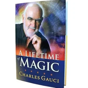 A Lifetime of Magic by Charles Gauci